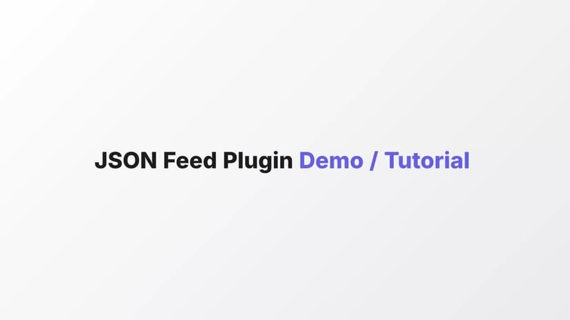 JSON Feed plugin Demo / Tutorial
